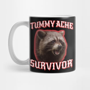 Tummy Ache Survivor raccoon Mug